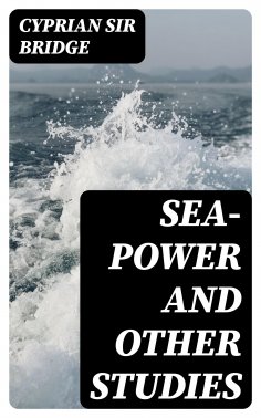 eBook: Sea-Power and Other Studies