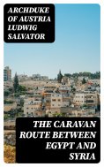 eBook: The Caravan Route between Egypt and Syria