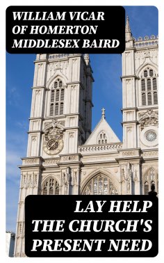 eBook: Lay Help the Church's Present Need