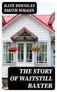 eBook: The Story of Waitstill Baxter