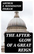 eBook: The After-glow of a Great Reign