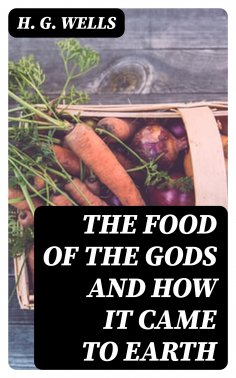 eBook: The Food of the Gods and How It Came to Earth