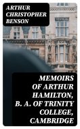 eBook: Memoirs of Arthur Hamilton, B. A. of Trinity College, Cambridge