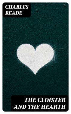 eBook: The Cloister and the Hearth