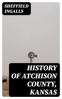 eBook: History of Atchison County, Kansas