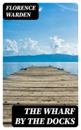 eBook: The Wharf by the Docks