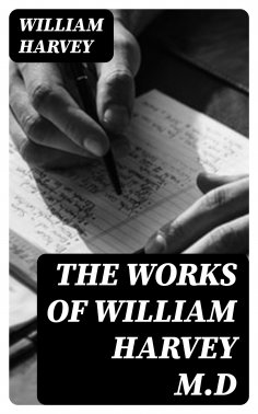 eBook: The Works of William Harvey M.D