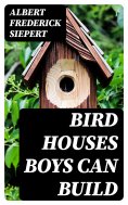 eBook: Bird Houses Boys Can Build