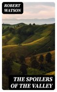 eBook: The Spoilers of the Valley