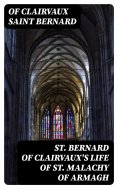 eBook: St. Bernard of Clairvaux's Life of St. Malachy of Armagh