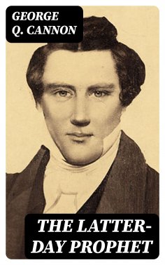 eBook: The Latter-Day Prophet