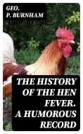 eBook: The History of the Hen Fever. A Humorous Record