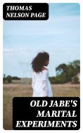 eBook: Old Jabe's Marital Experiments