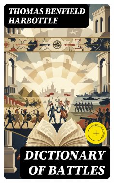 eBook: Dictionary of Battles (Annotated)