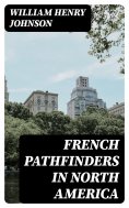eBook: French Pathfinders in North America