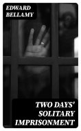 eBook: Two Days' Solitary Imprisonment
