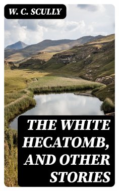 eBook: The White Hecatomb, and Other Stories
