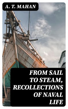 eBook: From Sail to Steam, Recollections of Naval Life