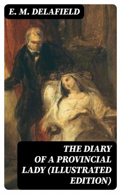 eBook: The Diary of a Provincial Lady (Illustrated Edition)