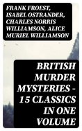 ebook: British Murder Mysteries - 15 Classics in One Volume