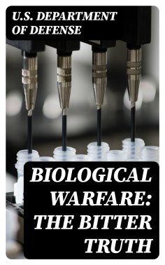 eBook: Biological Warfare: The Bitter Truth