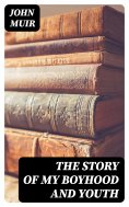 eBook: The Story of My Boyhood and Youth
