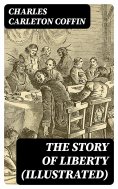 eBook: The Story of Liberty (Illustrated)