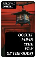 eBook: Occult Japan (The Way of the Gods)
