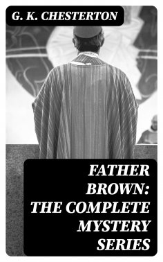 ebook: Father Brown: The Complete Mystery Series
