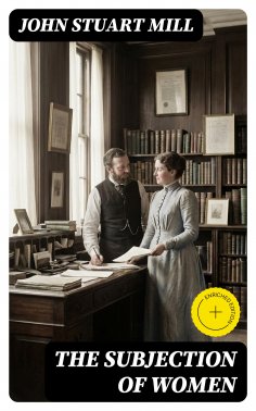 ebook: The Subjection of Women (Annotated)