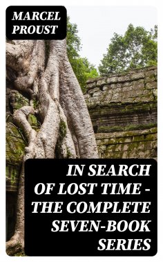 ebook: In Search of Lost Time - The Complete Seven-Book Series