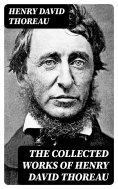 eBook: The Collected Works of Henry David Thoreau