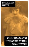 eBook: The Collected Works of Ethel Lina White
