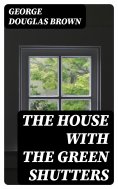 eBook: The House with the Green Shutters