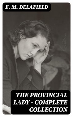 eBook: The Provincial Lady - Complete Collection