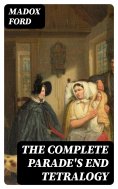 eBook: The Complete Parade's End Tetralogy