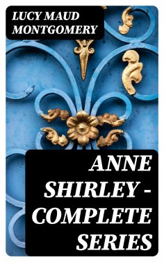 eBook: Anne Shirley - Complete Series