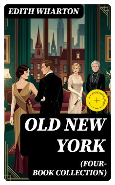 eBook: Old New York (Four-Book Collection) (Annotated)