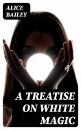 eBook: A Treatise on White Magic