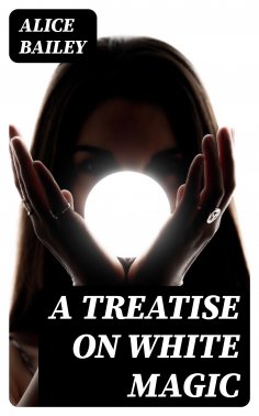 eBook: A Treatise on White Magic