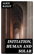 eBook: Initiation, Human and Solar