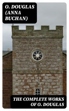 ebook: The Complete Works of O. Douglas