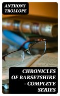 ebook: Chronicles of Barsetshire - Complete Series
