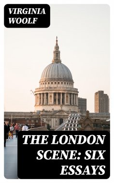 eBook: The London Scene: Six Essays