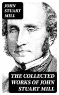 ebook: The Collected Works of John Stuart Mill