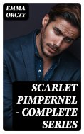 eBook: Scarlet Pimpernel - Complete Series