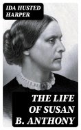 ebook: The Life of Susan B. Anthony