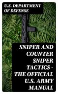 eBook: Sniper and Counter Sniper Tactics - The Official U.S. Army Manual