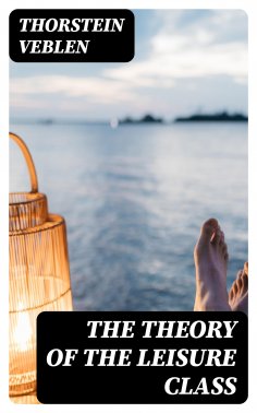 eBook: The Theory of the Leisure Class