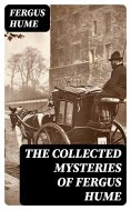 ebook: The Collected Mysteries of Fergus Hume